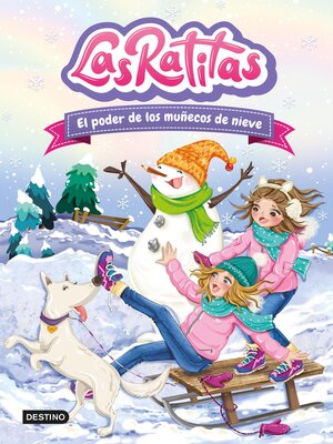 cover image of Las Ratitas 6. El poder de los muñecos de nieve